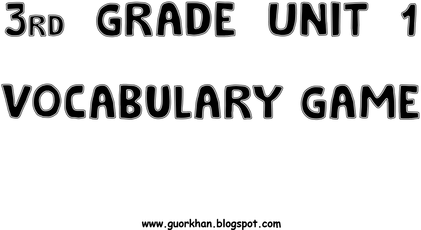 3rd  Grade  Unit  1Vocabulary Gamewww.guorkhan.blogspot.com